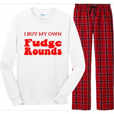 Fudge I Buy My Own Fudge Rounds Funny Long Sleeve Pajama Set