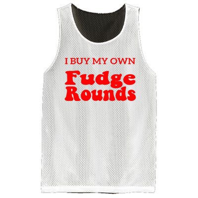 Fudge I Buy My Own Fudge Rounds Funny Mesh Reversible Basketball Jersey Tank