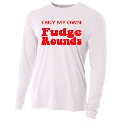 Fudge I Buy My Own Fudge Rounds Funny Cooling Performance Long Sleeve Crew