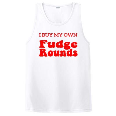 Fudge I Buy My Own Fudge Rounds Funny PosiCharge Competitor Tank