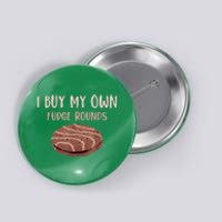 Funny I Buy My Own Fudge Rounds Vintage Fudge Rounds Button