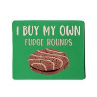 Funny I Buy My Own Fudge Rounds Vintage Fudge Rounds Mousepad