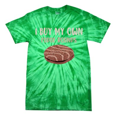 Funny I Buy My Own Fudge Rounds Vintage Fudge Rounds Tie-Dye T-Shirt