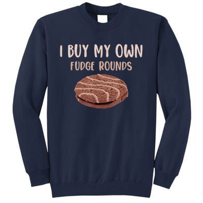 Funny I Buy My Own Fudge Rounds Vintage Fudge Rounds Tall Sweatshirt