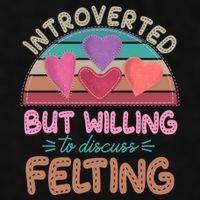 Funny Introverted But Willing To Discuss Felting Ladies PosiCharge Tri-Blend Wicking Tank