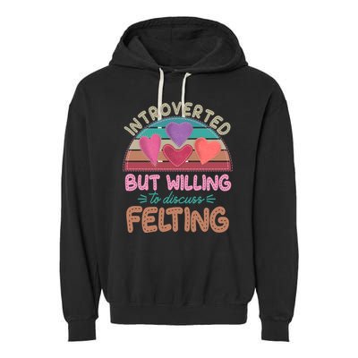 Funny Introverted But Willing To Discuss Felting Garment-Dyed Fleece Hoodie