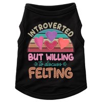 Funny Introverted But Willing To Discuss Felting Doggie Tank