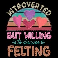 Funny Introverted But Willing To Discuss Felting Impact Tech Backpack