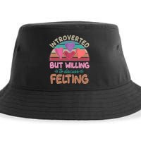 Funny Introverted But Willing To Discuss Felting Sustainable Bucket Hat