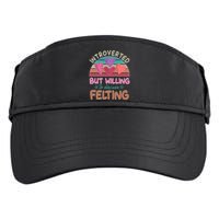 Funny Introverted But Willing To Discuss Felting Adult Drive Performance Visor