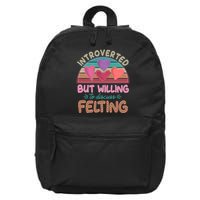 Funny Introverted But Willing To Discuss Felting 16 in Basic Backpack