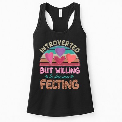 Funny Introverted But Willing To Discuss Felting Womens Tank Top