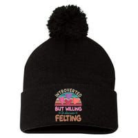 Funny Introverted But Willing To Discuss Felting Pom Pom 12in Knit Beanie