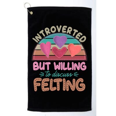 Funny Introverted But Willing To Discuss Felting Golf Towel