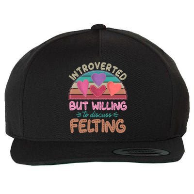 Funny Introverted But Willing To Discuss Felting Wool Snapback Cap