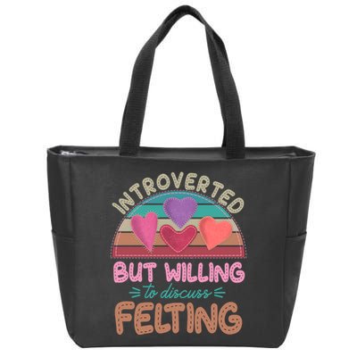 Funny Introverted But Willing To Discuss Felting Zip Tote Bag
