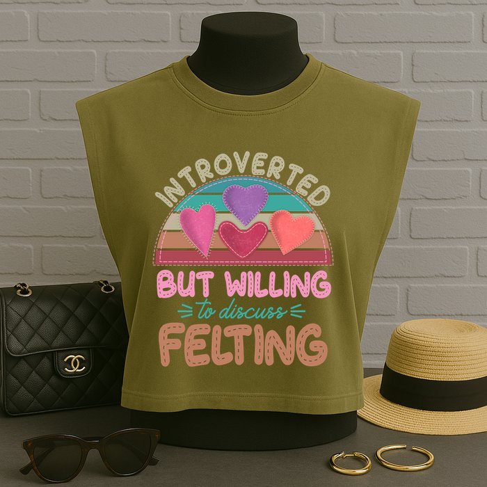 Funny Introverted But Willing To Discuss Felting Garment-Dyed Women's Muscle Tee
