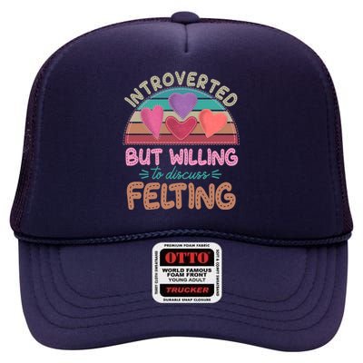 Funny Introverted But Willing To Discuss Felting High Crown Mesh Back Trucker Hat