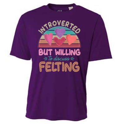 Funny Introverted But Willing To Discuss Felting Cooling Performance Crew T-Shirt