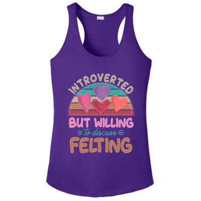 Funny Introverted But Willing To Discuss Felting Ladies PosiCharge Competitor Racerback Tank