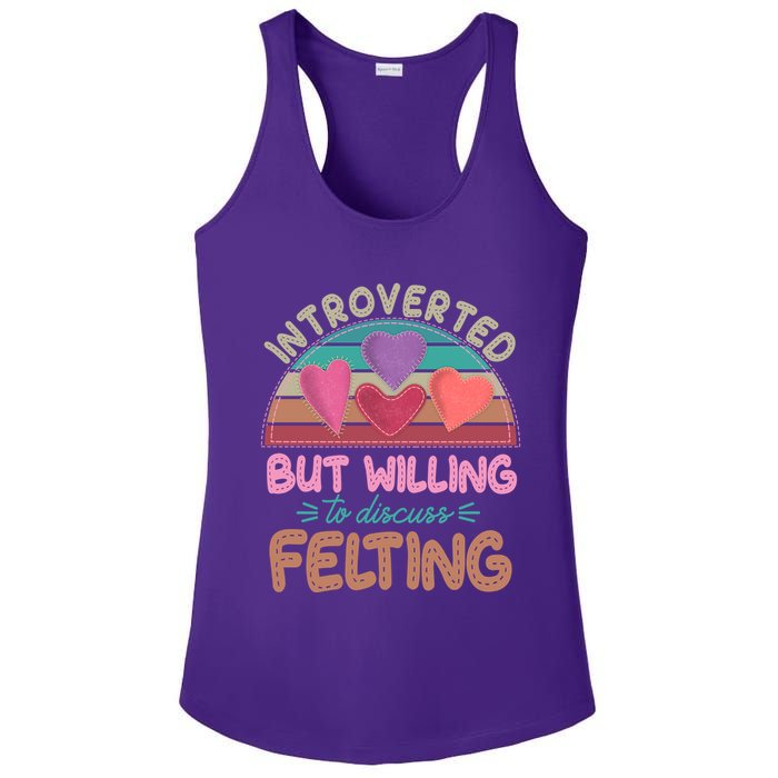 Funny Introverted But Willing To Discuss Felting Ladies PosiCharge Competitor Racerback Tank