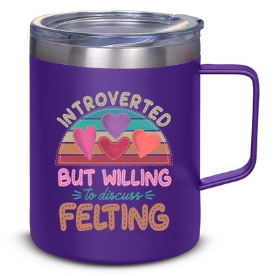 Funny Introverted But Willing To Discuss Felting 12oz Stainless Steel Coffee Mug