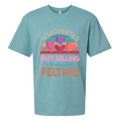 Funny Introverted But Willing To Discuss Felting Sueded Cloud Jersey T-Shirt