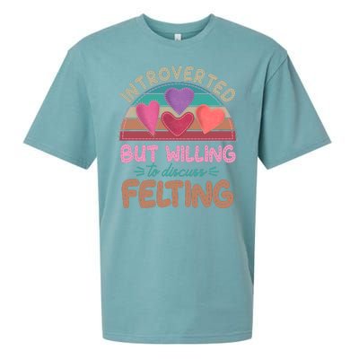 Funny Introverted But Willing To Discuss Felting Sueded Cloud Jersey T-Shirt