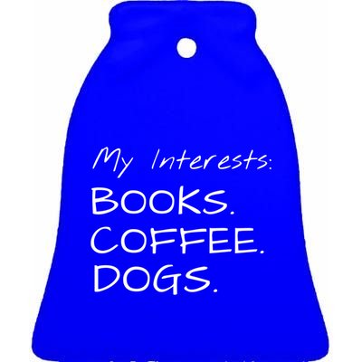 Funny Interests Books Coffee Dogs Gift Ceramic Bell Ornament