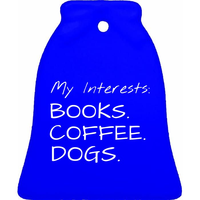 Funny Interests Books Coffee Dogs Gift Ceramic Bell Ornament