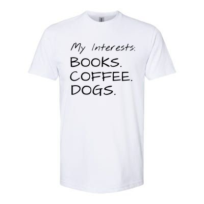 Funny Interests Books Coffee Dogs Gift Softstyle CVC T-Shirt