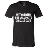 Funny Introverted But Willing To Discuss Cats V-Neck T-Shirt
