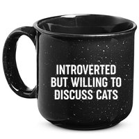 Funny Introverted But Willing To Discuss Cats 15oz Campfire Ceramic Mug