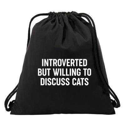 Funny Introverted But Willing To Discuss Cats Drawstring Bag