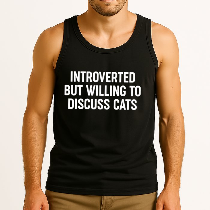 Funny Introverted But Willing To Discuss Cats Tank Top