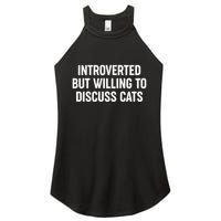 Funny Introverted But Willing To Discuss Cats Women's Perfect Tri Rocker Tank