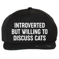 Funny Introverted But Willing To Discuss Cats Wool Snapback Cap