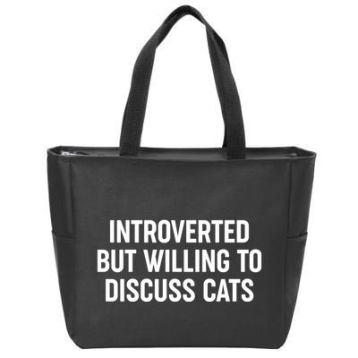 Funny Introverted But Willing To Discuss Cats Zip Tote Bag