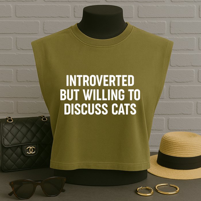 Funny Introverted But Willing To Discuss Cats Garment-Dyed Women's Muscle Tee