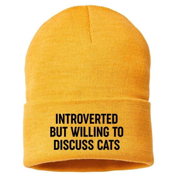 Funny Introverted But Willing To Discuss Cats Sustainable Knit Beanie