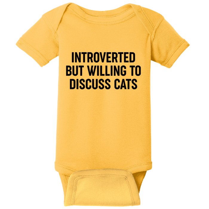Funny Introverted But Willing To Discuss Cats Baby Bodysuit