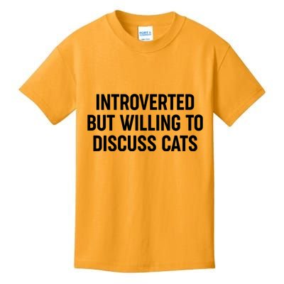 Funny Introverted But Willing To Discuss Cats Kids T-Shirt