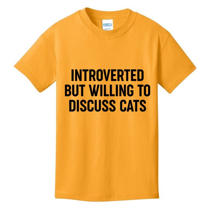 Funny Introverted But Willing To Discuss Cats Kids T-Shirt