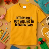 Funny Introverted But Willing To Discuss Cats Kids T-Shirt