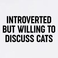 Funny Introverted But Willing To Discuss Cats Garment-Dyed Sweatshirt