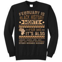 February Is Black History Month African American Tall Sweatshirt