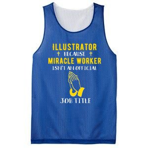 Funny Illustrator Because Miracle Worker Isn't A Job Title G Gift Mesh Reversible Basketball Jersey Tank