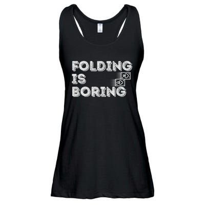 Folding Is Boring Poker Card Player Ladies Essential Flowy Tank