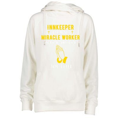 Funny Innkeeper Because Miracle Worker Isn't A Job Title Gif Gift Womens Funnel Neck Pullover Hood