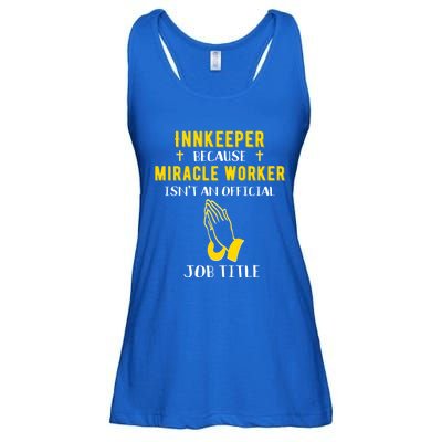 Funny Innkeeper Because Miracle Worker Isn't A Job Title Gif Gift Ladies Essential Flowy Tank